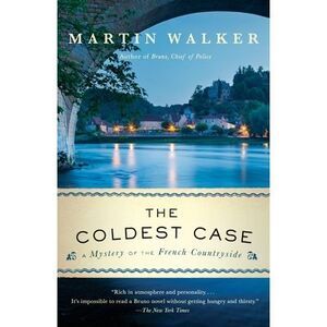 The Coldest Case: A Bruno, Chief of Police Novel -- Martin Walker